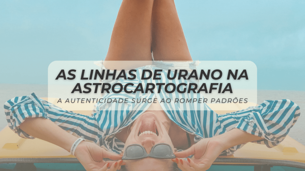 Linhas de Urano na Astrocartografia